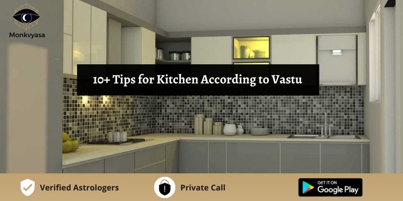 10 Tips For Kitchen According To Vastu Monkvyasa